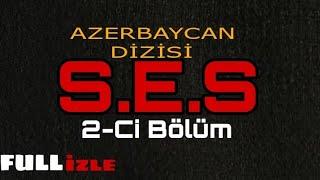 S.E.S 2-Ci Bölüm (azerbaycan dizisi) Full İzle