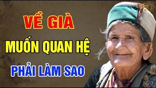 VỀ GIÀ Muốn QUAN HỆ Phải Làm Sao? | Ngẫm Sử Thi