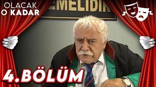 4.Bölüm - Olacak O Kadar