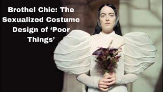 Brothel Chic Sexualized Costume Design of ‘Poor Things’