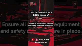 How do I prepare for a BDSM session