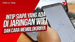 Intip Siapa yang Ada di Jaringan WiFi dan Cara Memblokirnya