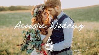 Acoustic Wedding  - An Indie/Folk/Pop Love Playlist for your special day