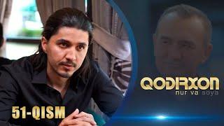 Qodirxon (nur va soya) | Қодирхон (нур ва соя) (51-QISM)