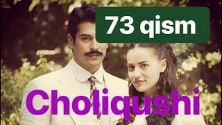 73 Choliqushi uzbek tilida HD 73 qism (turk seriali)