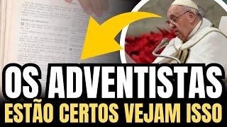 VEJAM O QUE FOI FALADO OS ADVENTISTAS ESTÃO CERTOS NAS PROFECIAS