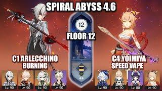 C1 Arlecchino Burning || C4 Yoimiya Vape - Spiral Abyss 4.6 Floor 12 Genshin Impact