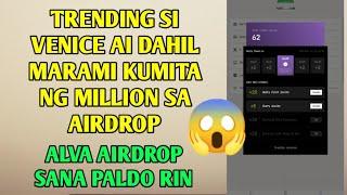 GRABE! MILYONARYO AGAD DAHIL KAY VENICE AI | SANA ALL NALANG | ALVA AIRDROP SANA PALDO