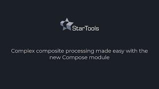 StarTools complex LLRGB composite processing in 9 minutes real-time, with the Compose module