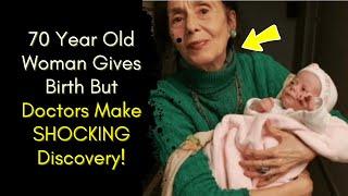 70 Year Old Woman Gives Birth But Doctors Make SHOCKING Discovery!