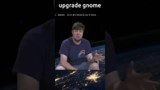 Upgrade your gnome #linux desktop