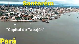 SANTARÉM - PA, CONHEÇA  CIDADE DE SANTARÉM PARÁ,  [OS DADOS DO MUNICÍPIO 2021]