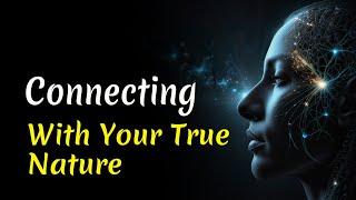 Connecting with Your True Nature | Audiobook