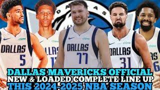 DALLAS MAVERICKS OFFICIAL NEW & LOADED COMPLETE LINE UP THIS 2024-2025 NBA SEASON | DALLAS UPDATES