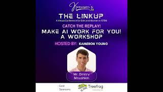 Make AI work for you! A Workshop - The LinkUp 2024 Replay