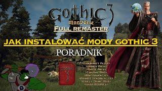 Gothic 3 Remastered - czyli jak instalować mody | Poradnik krok po kroku