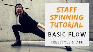 BASIC FLOW - Video 1/5-  BEGINNER Staff Spinning Tutorial Series | Michelle C. Smith