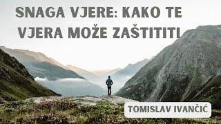 Tomislav Ivančić - Kako Te Vjera Može Zaštititi