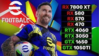 8 GPUs | Efootball 2025 | RX 7800 XT, RX 580, RX 570, RX 470, RTX 4060, RTX 3050, GTX 1650...