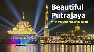 Putrajaya Malaysia with We Are Malaysia song