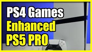 How to Make PS4 Games look Better on PS5 Pro with Enhanced Games Setting (Easy Method)