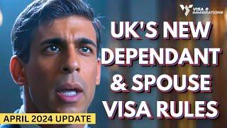 Latest UK Dependent, Family & Spouse Visa Changes starting April 2024