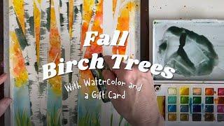 Fall Birch Trees with Watercolor and a Gift Card!