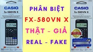 Phân biệt máy tính Casio FX-580VNX thật - giả (Real  Fake) mới nhất