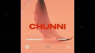 Chunni Refix | Supreme Sidhu | JS Productions