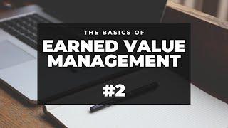 Earned Value Management (EVM) - Part 2