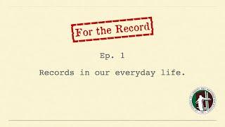 For The Record Episode 1: Records In Our Everyday Life