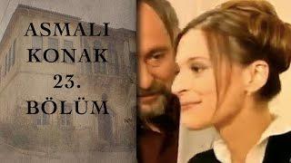 ASMALI KONAK 23. Bölüm