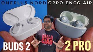 OnePlus Nord Buds 2 VS OPPO Enco Air 2 Pro True Wireless Earbuds  A Healthy competition !!