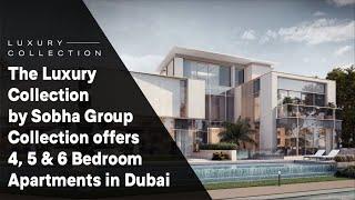 The Luxury Collection by Sobha Group offers Premium Style Luxury Apartments for Sale in Dubai