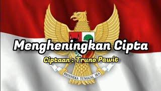 LAGU MENGHENINGKAN CIPTA | LAGU NASIONAL | LAGU WAJIB | LAGU WAJIB NASIONAL