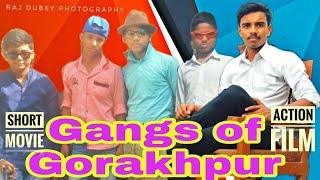 GANGS OF GORAKHPUR || RAJ DUBEY HARSHIT!|| ACTION MOVIE|| SHORT STORY