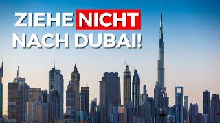 5 Gründe, warum du nicht nach Dubai ziehen solltest!