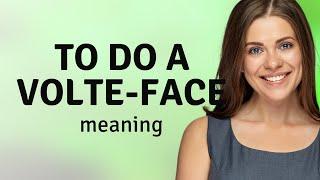 Mastering the Art of Change: Understanding "To Do a Volte-Face"