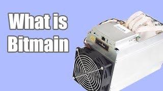 WHAT IS BITMAIN?