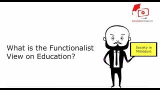 Sociology of Education - What is the Functionalist View on Education?