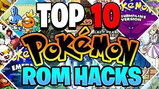 The Top 10 BEST Pokemon ROM Hacks of 2024!