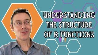 Understanding the structure of R functions