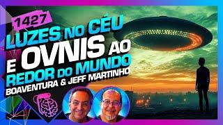 A VERDADE ALIEN: EDISON BOAVENTURA E JEFERSON MARTINHO - Inteligência Ltda. Podcast #1427