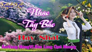 CÔ GIÁO VỀ BẢN   LK Nhạc Tây Bắc Hay Nhất, Nhạc Vùng Cao Tây Bắc   Điệu Nhạc Hay Nghe Mãi Không Chán