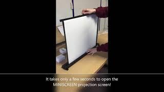 It takes only a few seconds to open the MINISCREEN projection screen!