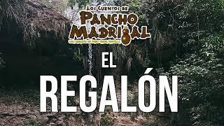 Cuentos de Pancho Madrigal -  El Regalón -  El Gran Cine del Galope