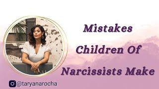 4 Mistakes Children Of Narcissists Make When Healing