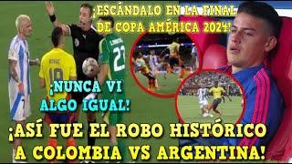 ASÍ FUE el ROBO HISTÓRICO a COLOMBIA en la FINAL de COPA AMÉRICA vs ARGENTINA ¡ESCÁNDALO MUNDIAL!
