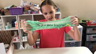 Life Of A Slime Scammer!