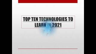 TOP 10 TECHNOLOGIES TO LEARN IN 2021